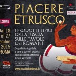 “Piacere Etrusco”: i prodotti tipici della Tuscia arrivano sulle tavole dei Romani