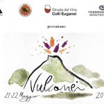 “Vulcanei” – Volcanic Wines: due giorni sui Colli Euganei per raccontare il fenomeno vitivinicolo del momento