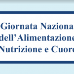 Si chiude oggi la “Prima Giornata Nazionale dell’Alimentazione, Nutrizione e Cuore”