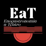 EaT, Enogastronomia a Teatro